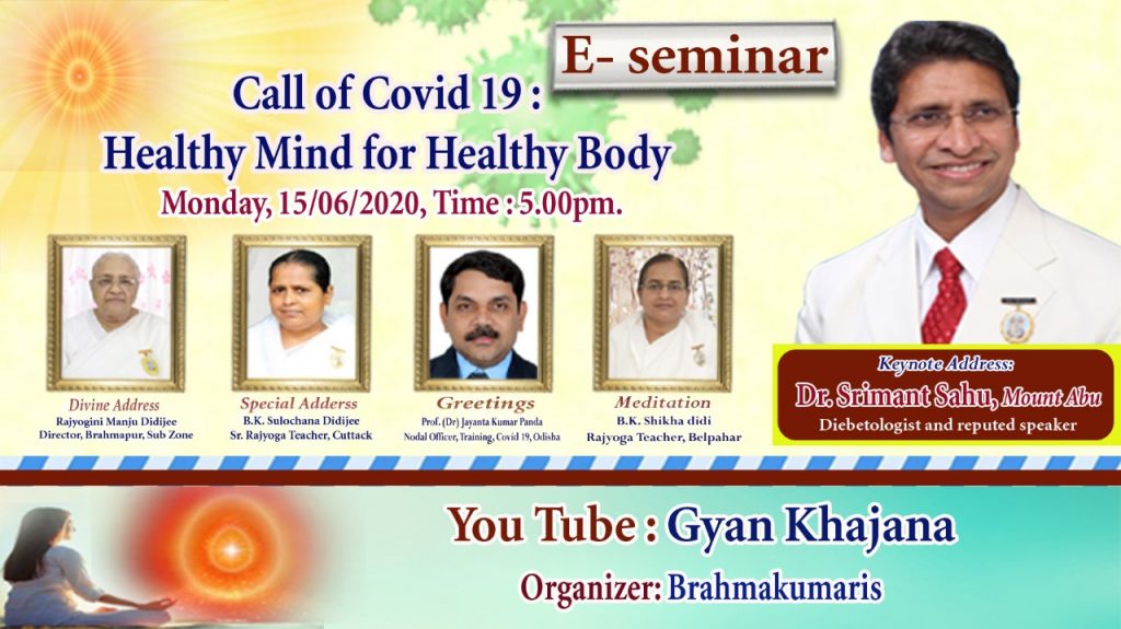 Live (Online E - Seminar) 15/06/2020 Time : 5:00pm, Monday Call of Covid 19 : Healthy Mind For Healthy Body